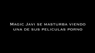 Magic Javi masturbates watching his porn videos 