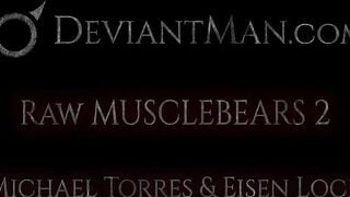 Michael Torres  Eisen Loch - Raw Musclebears 2