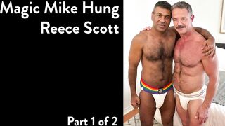 Part 1 - @MagicMikeHung1 sexiest Collab with Daddy @ReeceScottx - Gay Porn