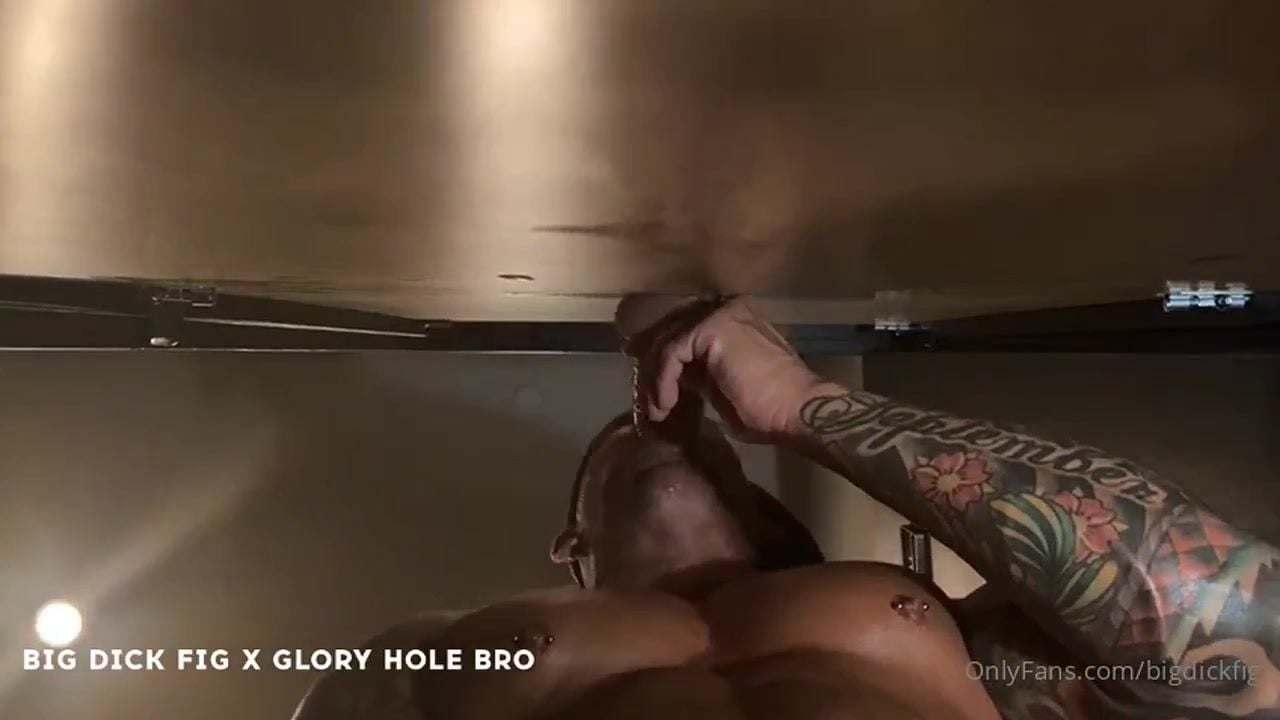 Bigdickfig & Gloryholebro