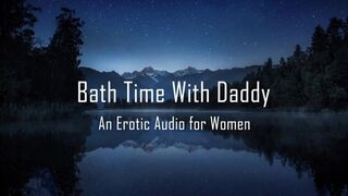 Bath Time with Daddy [erotic Audio for Women] [pussy Licking] AlaricMoon - BussyHunter.com